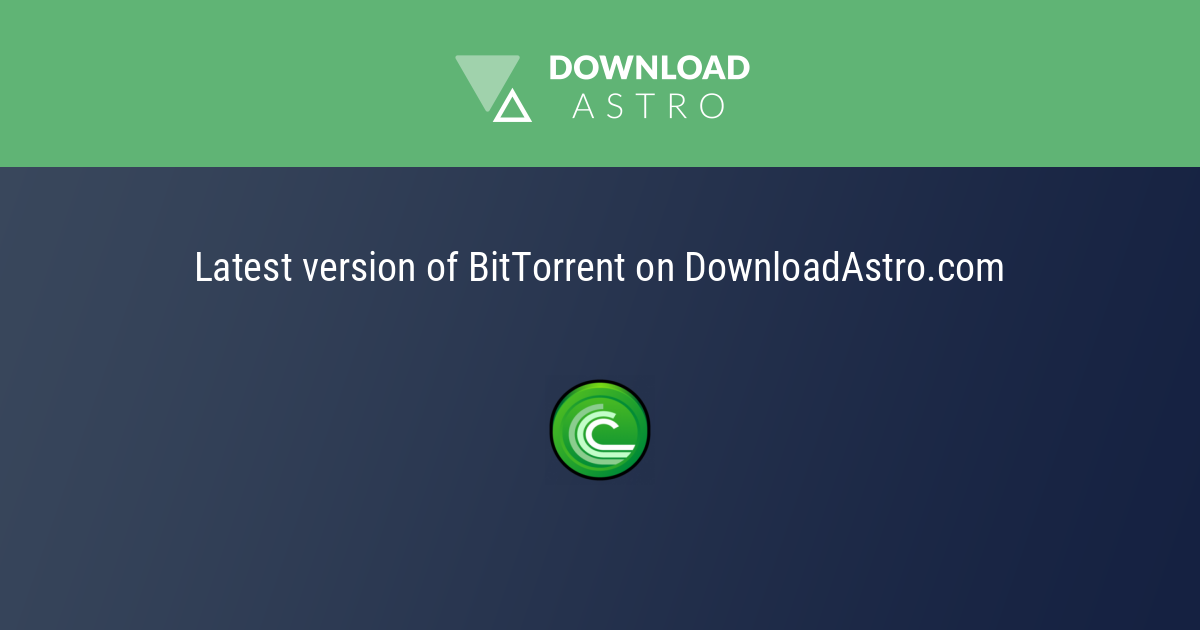 비트토렌트 - BitTorrent 2022 - 최신 버젼 무료 다운로드 ⭐⭐⭐⭐⭐